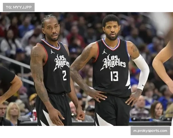 快船卡椒组合依赖度：伦纳德乔治缺席时胜率下滑暴露阵容轮换与体系构建隐患